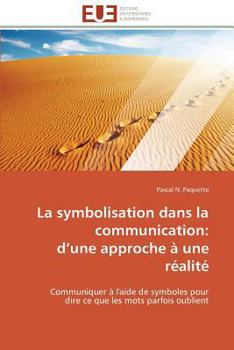 Paperback La symbolisation dans la communication: d une approche à une réalité [French] Book