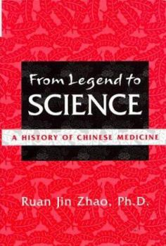 Hardcover From Legend to Science: A History of Chinese Medicine Book