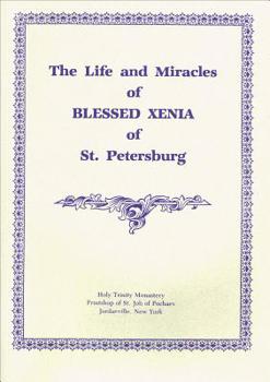 Paperback The Life and Miracles of Blessed Xenia of St. Petersburg Book