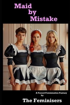 Paperback Maid by Mistake: A Forced Feminisation Fantasy Book