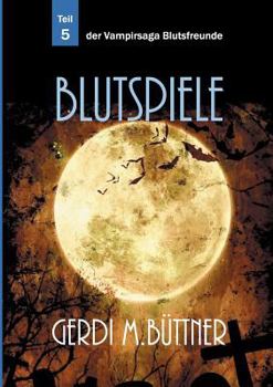 Paperback Blutspiele: Vampir-Saga Teil 5 [German] Book