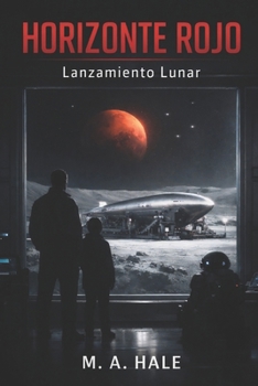 Paperback Horizonte Rojo: Lanzamiento Lunar [Spanish] Book