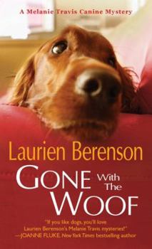 Gone with the Woof - Book #16 of the Melanie Travis