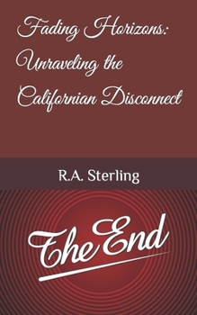 Paperback Fading Horizons: Unraveling the Californian Disconnect Book
