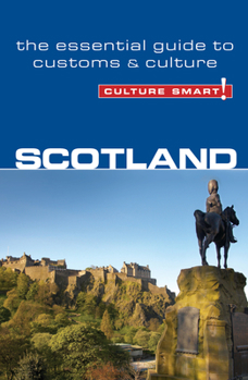 Scotland - Culture Smart!: The Essential Guide to Customs & Culture - Book  of the Culture Smart!