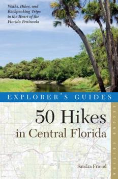 Paperback Explorer's Guide 50 Hikes in Central Florida Book