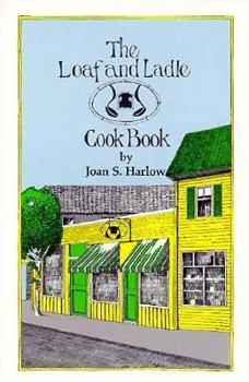 Paperback The Loaf and Ladle Cook Book