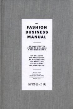 Hardcover The Fashion Business Manual: An Illustrated Guide to Building a Fashion Brand [French] Book