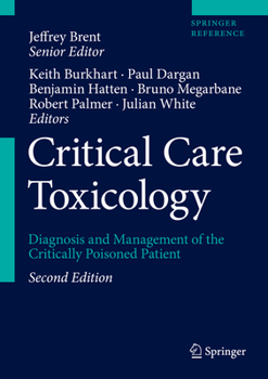 Hardcover Critical Care Toxicology: Diagnosis and Management of the Critically Poisoned Patient Book