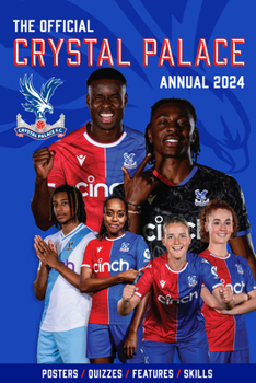 Hardcover The Official Crystal Palace F.C. Annual 2024 Book