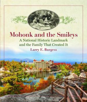 Paperback Mohonk and the Smileys: A National Historic Landmark and the Family That Created It Book