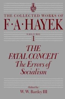 The Fatal Conceit: The Errors of Socialism