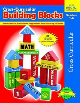 Paperback Cross-Curricular Building Blocks - Grades 5-6: Ready-To-Use Activities to Supplement Any Teaching Situation Book