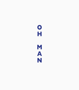 Hardcover Lise Sarfati: Oh Man Book