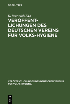 Ver�ffentlichungen Des Deutschen Vereins F�r Volks-Hygiene