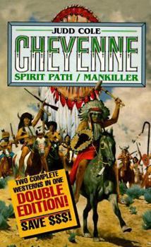 Spirit Path/Mankiller: Mankiller (The Cheyenne Series) - Book  of the Cheyenne