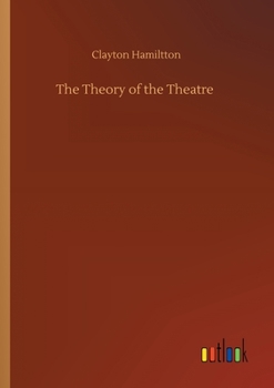 Paperback The Theory of the Theatre Book