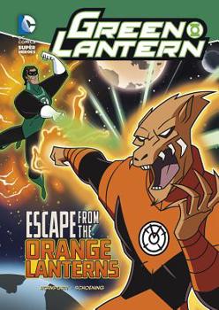 Paperback Green Lantern: Escape from the Orange Lanterns Book