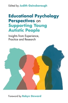 Paperback Educational Psychology Perspectives on Supporting Young Autistic People: Insights from Experience, Practice and Research Book