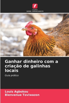 Paperback Ganhar dinheiro com a criação de galinhas locais [Portuguese] Book