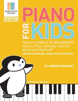 Paperback Piano For Kids Volume 2: Teach complete beginners how to play piano instantly with the Musicolor Method Book