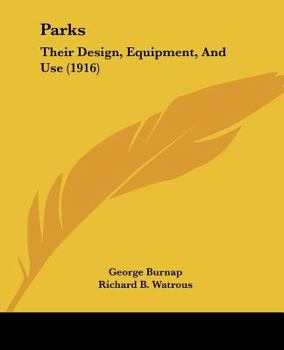 Paperback Parks: Their Design, Equipment, And Use (1916) Book