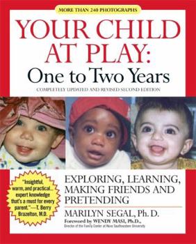 Paperback Your Child at Play: One to Two Years: Exploring, Learning, Making Friends, and Pretending Book