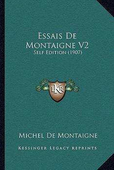 Paperback Essais De Montaigne V2: Self Edition (1907) [French] Book