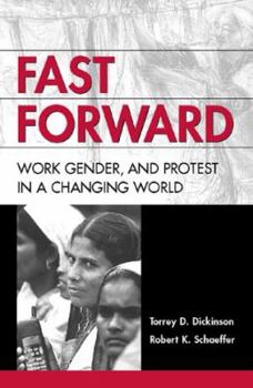 Hardcover Fast Forward: Work, Gender, and Protest in a Changing World Book