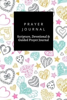 Paperback Prayer Journal, Scripture, Devotional & Guided Prayer Journal: Motley With Colorful Hearts design, Prayer Journal Gift, 6x9, Soft Cover, Matte Finish Book