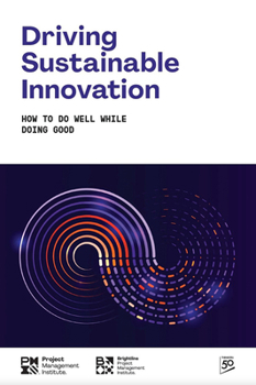 Paperback Driving Sustainable Innovation: How to Do Well While Doing Good Book