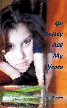 Paperback Go Softly All My Years Book