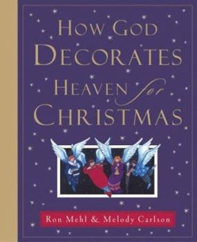 Hardcover How God Decorates Heaven for Christmas Book