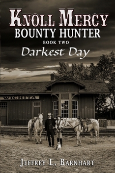 Paperback Knoll Mercy, Bounty Hunter: Book Two: Darkest Day Book