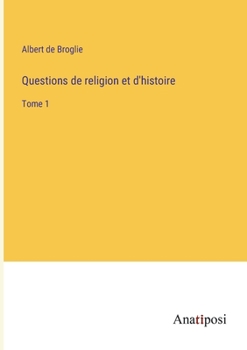 Paperback Questions de religion et d'histoire: Tome 1 [French] Book