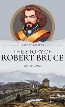 Hardcover The Story of Robert Bruce Book