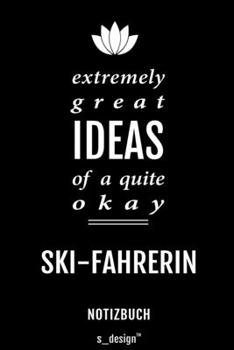 Notizbuch für Ski-Fahrer / Ski-Fahrerin: Originelle Geschenk-Idee [120 Seiten liniertes blanko Papier] (German Edition)