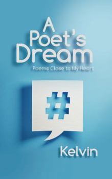 Paperback A Poet's Dream: Poems Close to My Heart Book