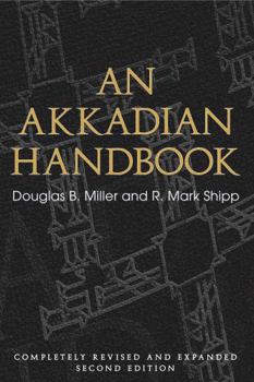 Paperback An Akkadian Handbook: Helps, Paradigms, Glossary, Logograms, and Sign List Book