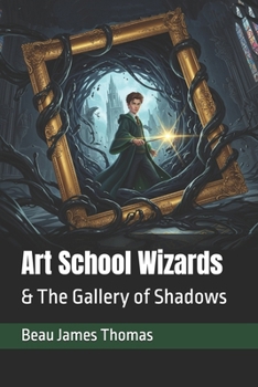 Paperback Art School Wizards: & The Gallery of Shadows Book