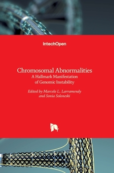 Hardcover Chromosomal Abnormalities: A Hallmark Manifestation of Genomic Instability Book