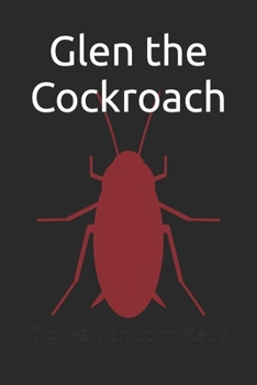 Paperback Glen the Cockroach: A Complete Fairytale Book