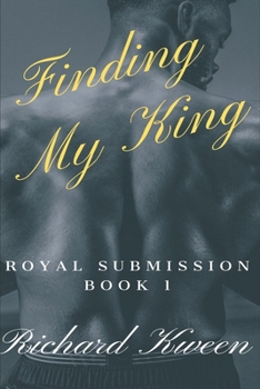 Paperback Finding My King: Royal Submission Book 1 Book