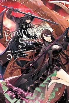 陰の実力者になりたくて! 5 - Book #5 of the Eminence in Shadow Manga