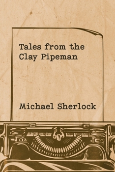 Paperback Tales from the Clay Pipeman Book