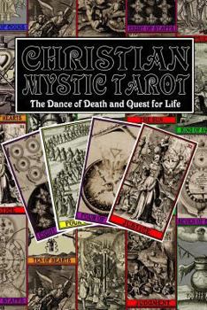 Paperback Christian Mystic Tarot: The Dance of Death and Quest for Life Book
