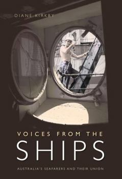 Paperback Voices from the Ships: Australia's Seafarers and Their Union Book