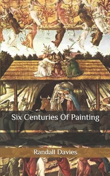 Six Centuries Of Painting