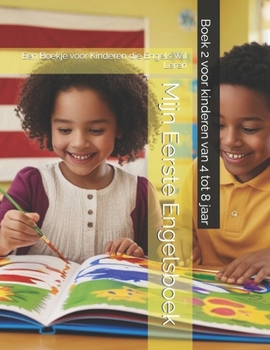 Paperback Mijn Eerste Engelsboek: Een Boekje voor Kinderen die Engels Wil Leren Book
