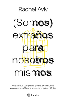 Paperback (Somos) Extraños Para Nosotros Mismos / Strangers to Ourselves [Spanish] Book